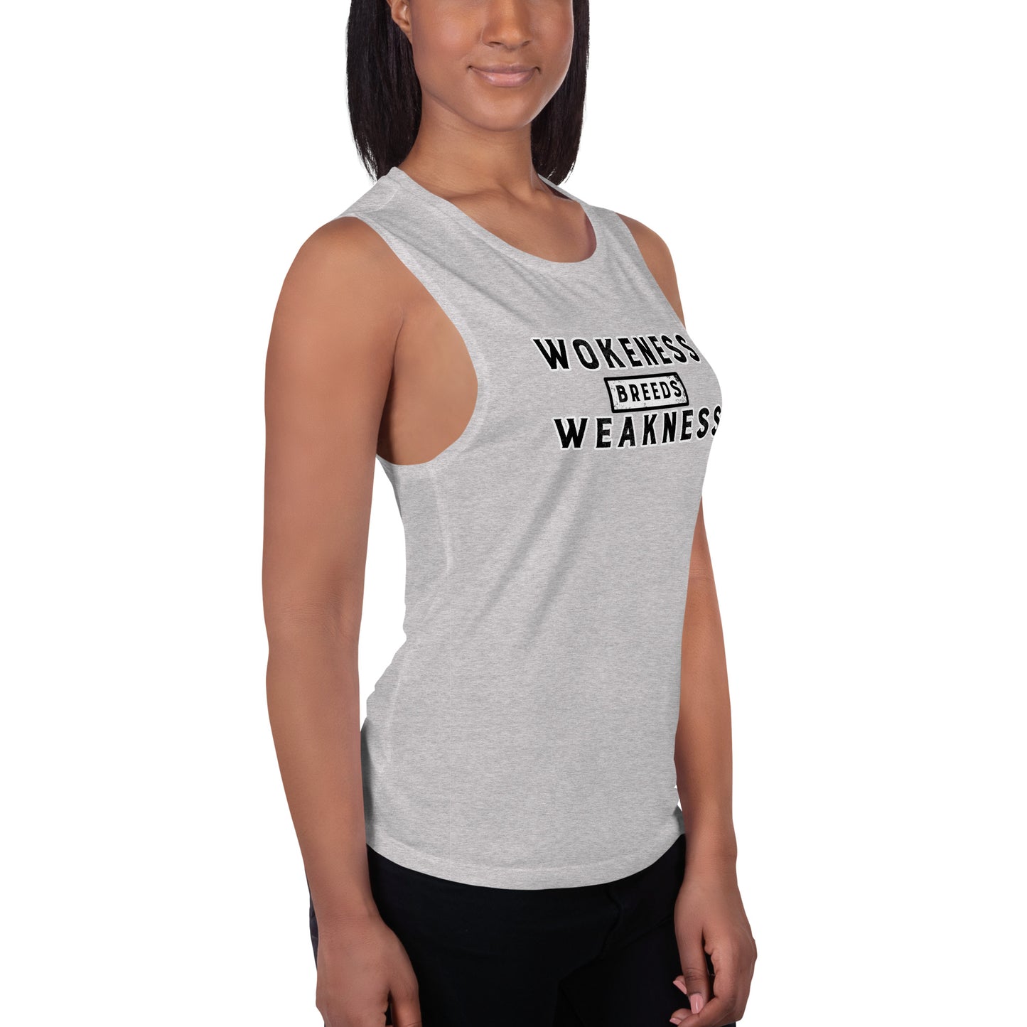 Wokeness Breeds Weakness Ladies’ Muscle Tank