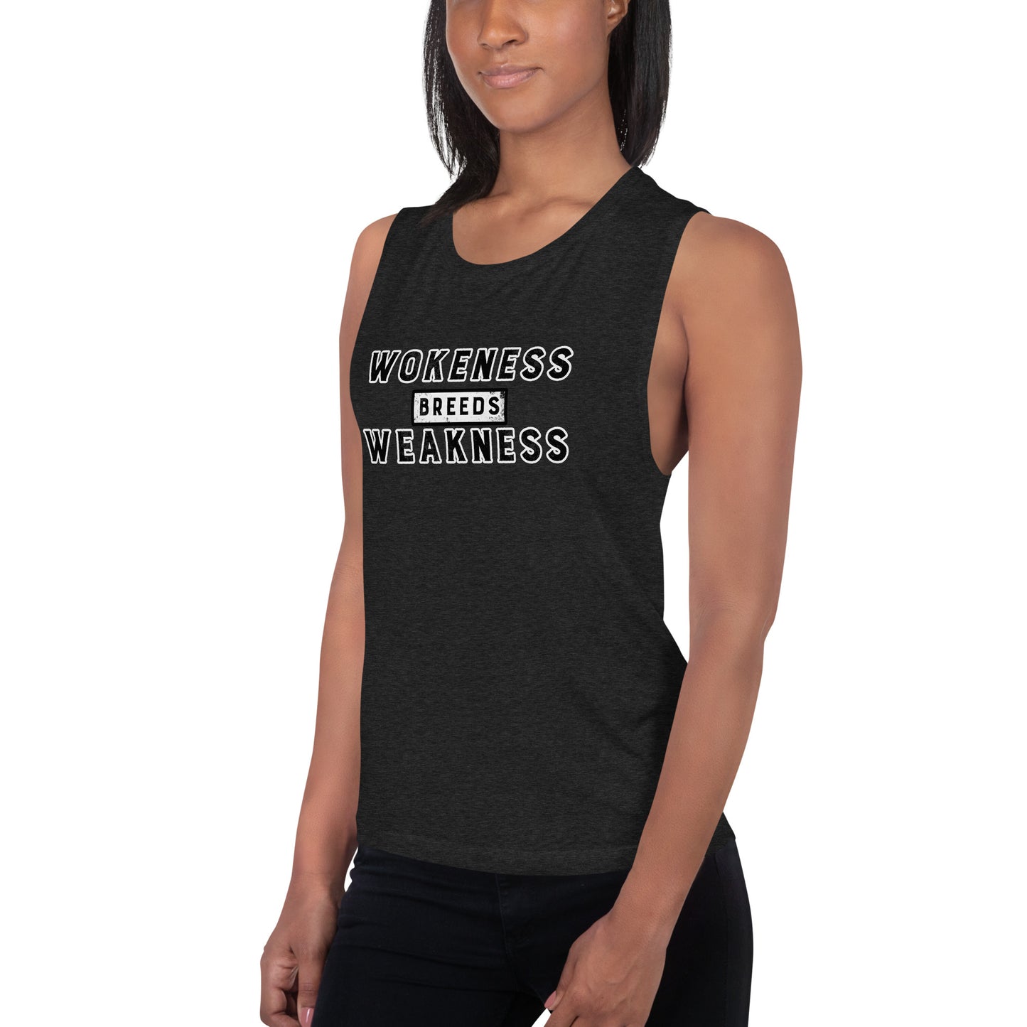 Wokeness Breeds Weakness Ladies’ Muscle Tank