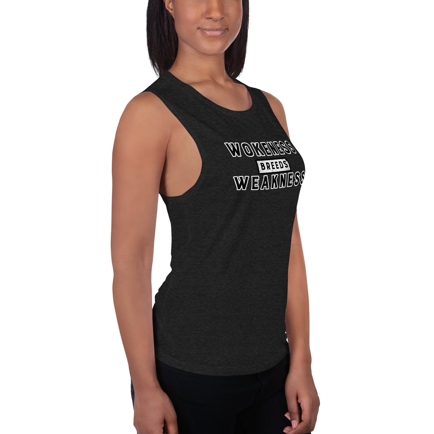 Wokeness Breeds Weakness Ladies’ Muscle Tank