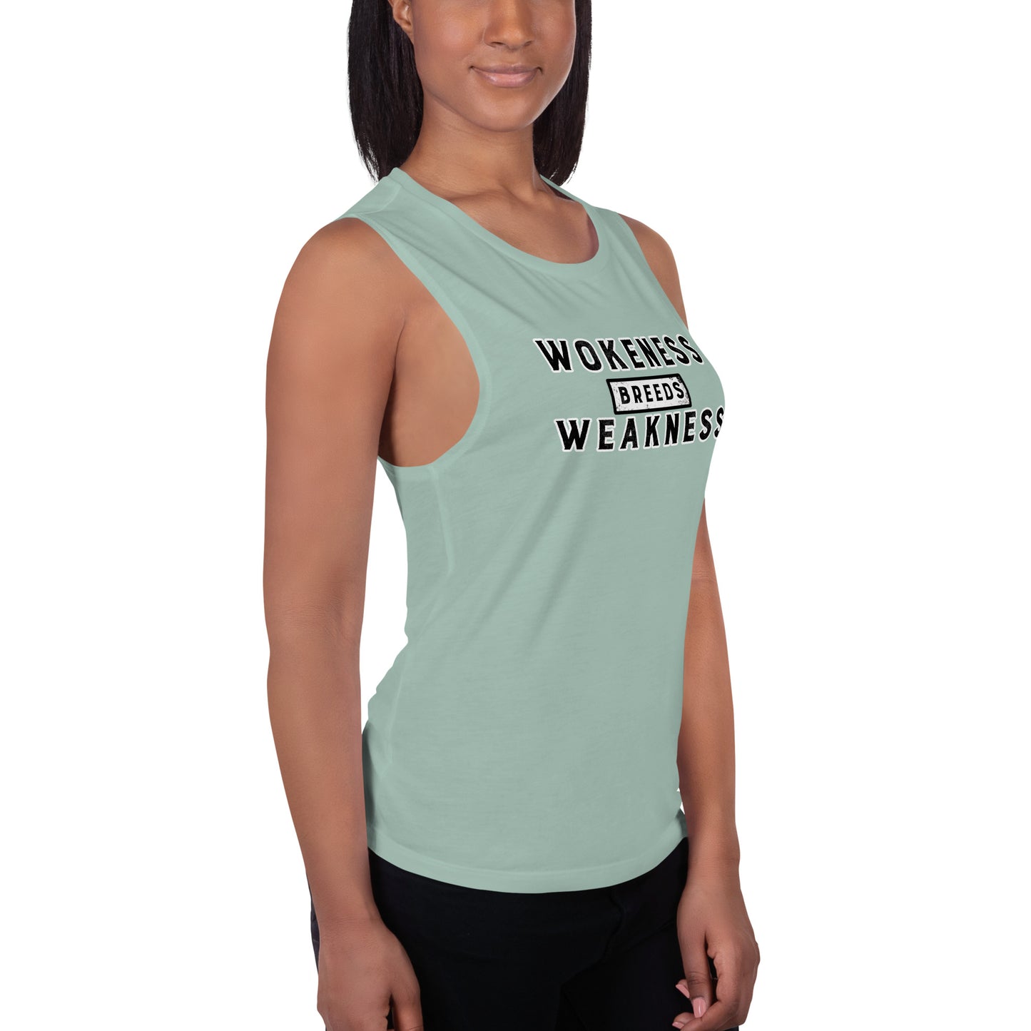 Wokeness Breeds Weakness Ladies’ Muscle Tank