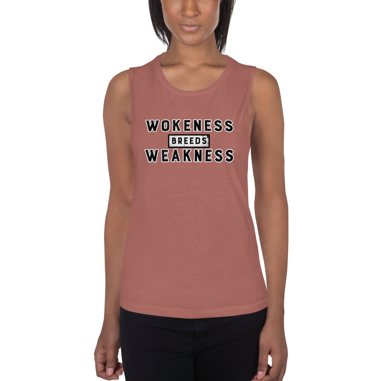 Wokeness Breeds Weakness Ladies’ Muscle Tank