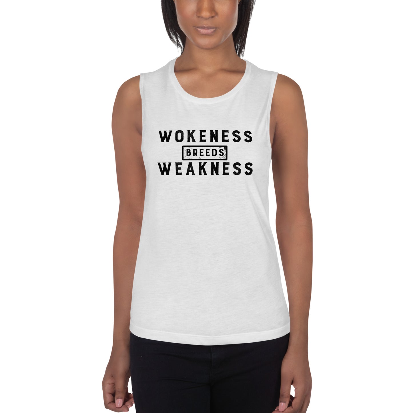 Wokeness Breeds Weakness Ladies’ Muscle Tank