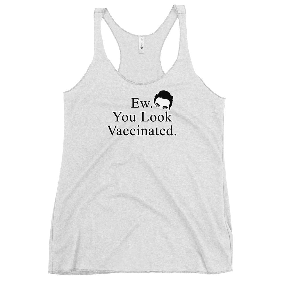 Ew. You Look Vaccinated Women's Racerback Tank