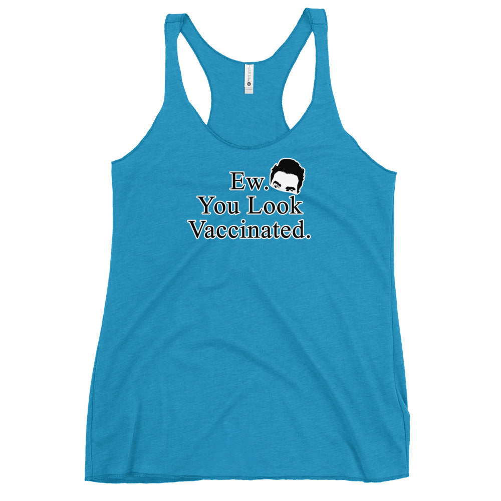 Ew. You Look Vaccinated Women's Racerback Tank