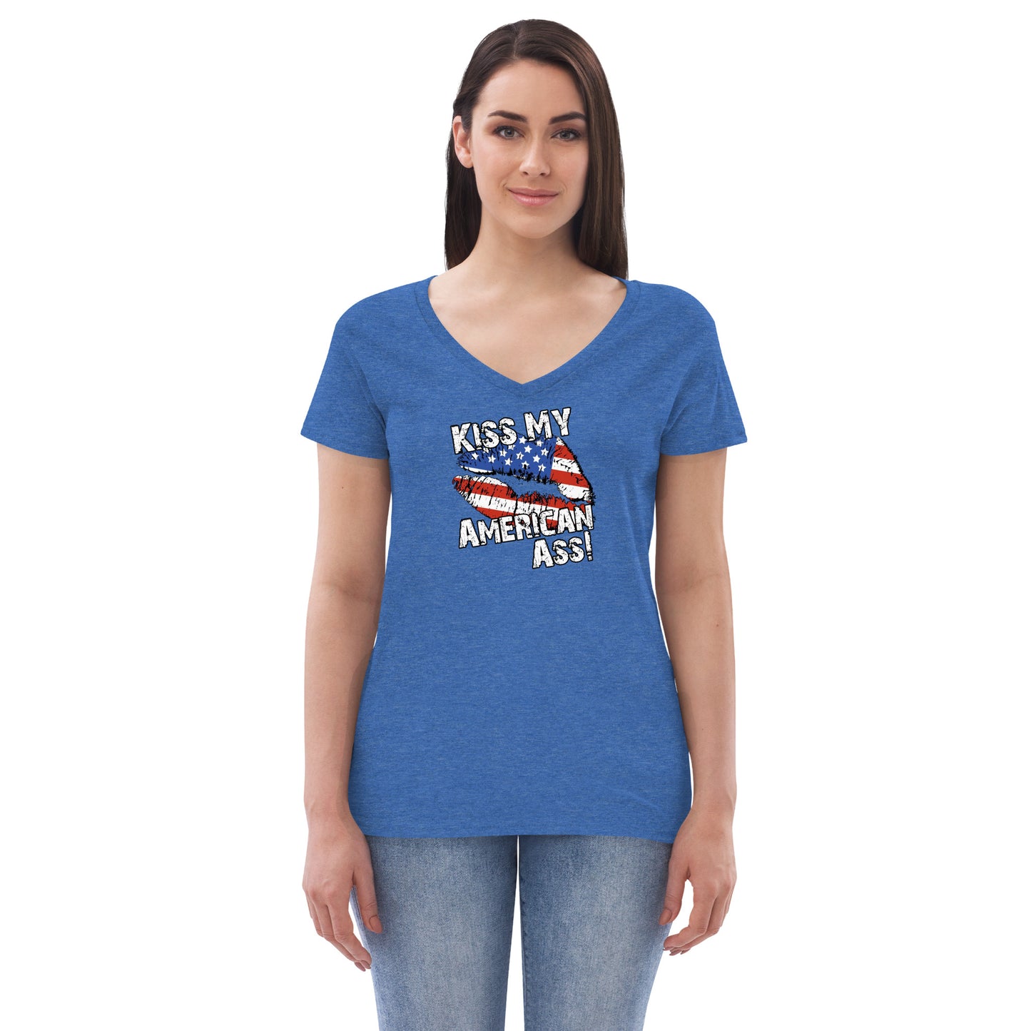 Kiss My American A$$ Women’s recycled v-neck t-shirt