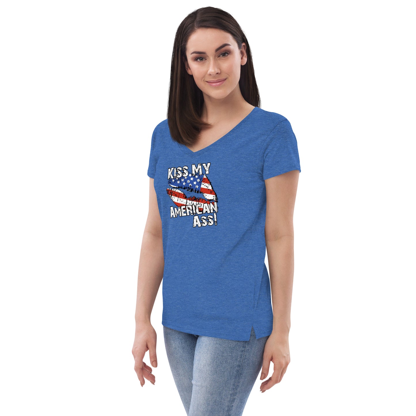 Kiss My American A$$ Women’s recycled v-neck t-shirt