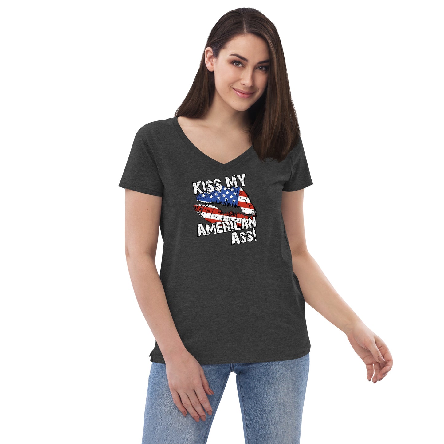 Kiss My American A$$ Women’s recycled v-neck t-shirt