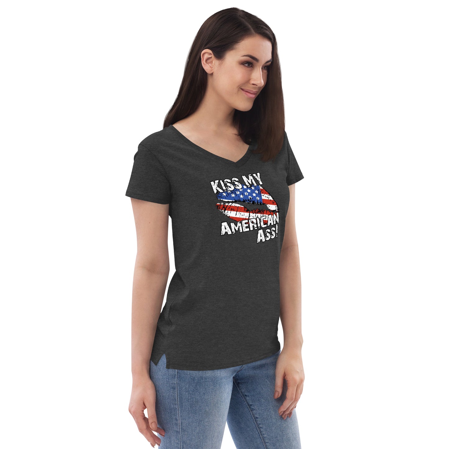 Kiss My American A$$ Women’s recycled v-neck t-shirt