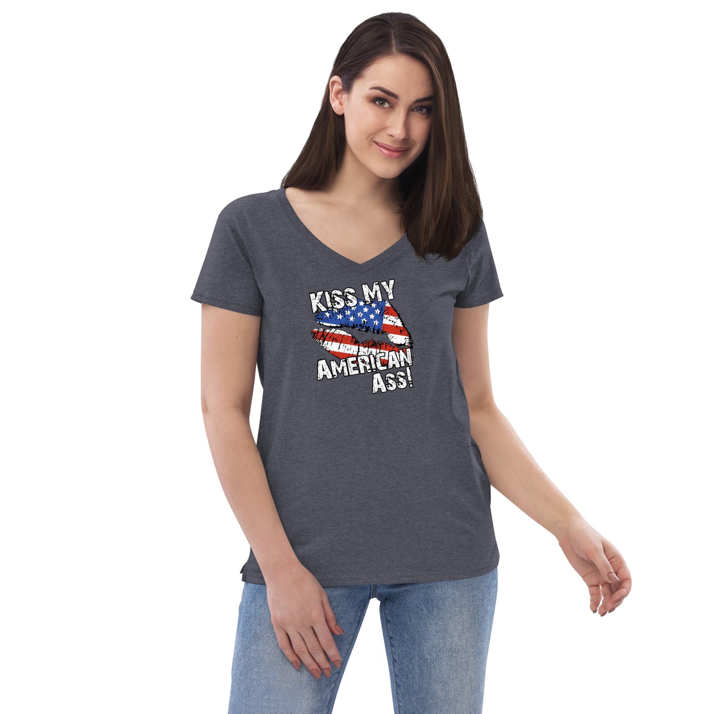 Kiss My American A$$ Women’s recycled v-neck t-shirt