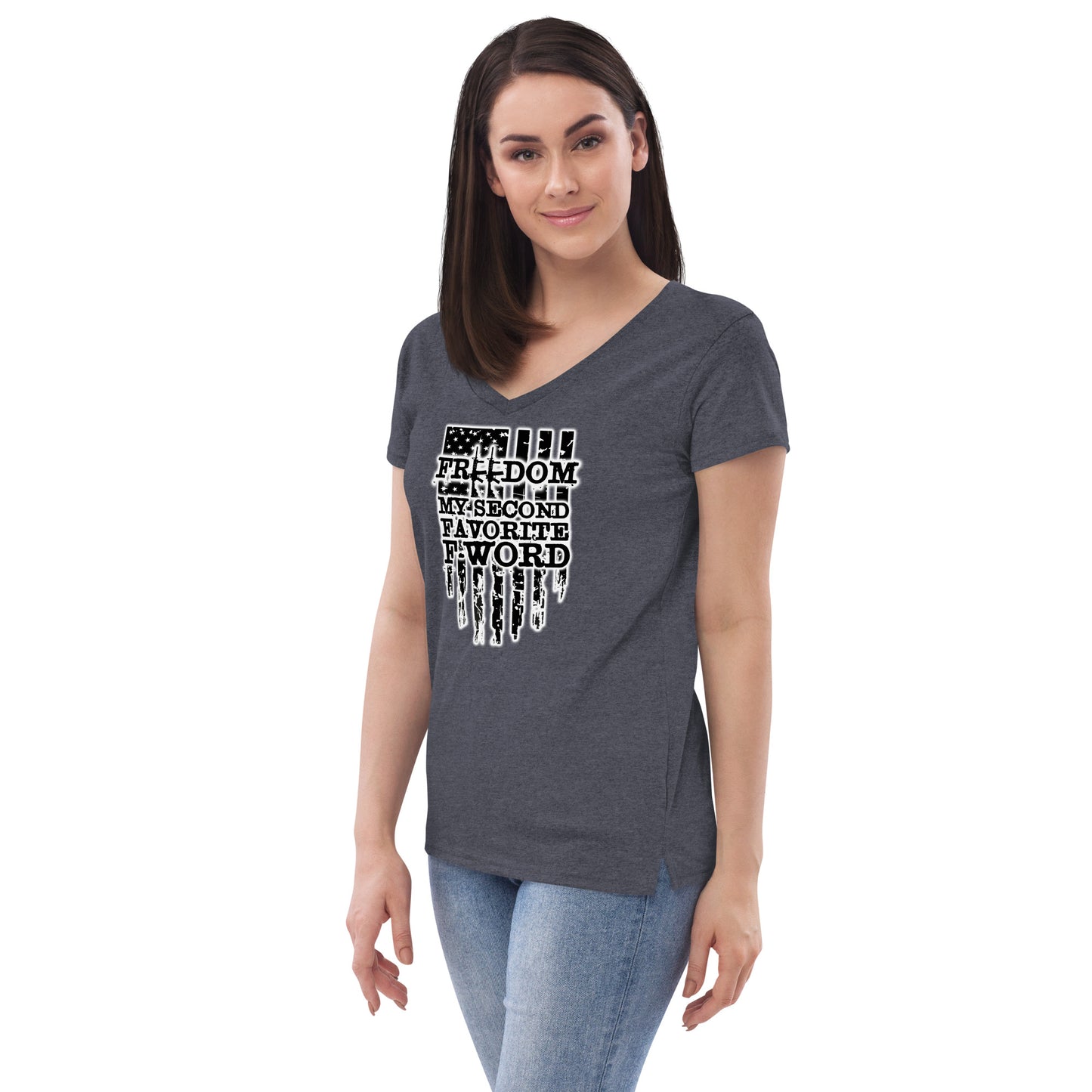 Freedom is My Second Favorite F-Word Women’s recycled v-neck t-shirt