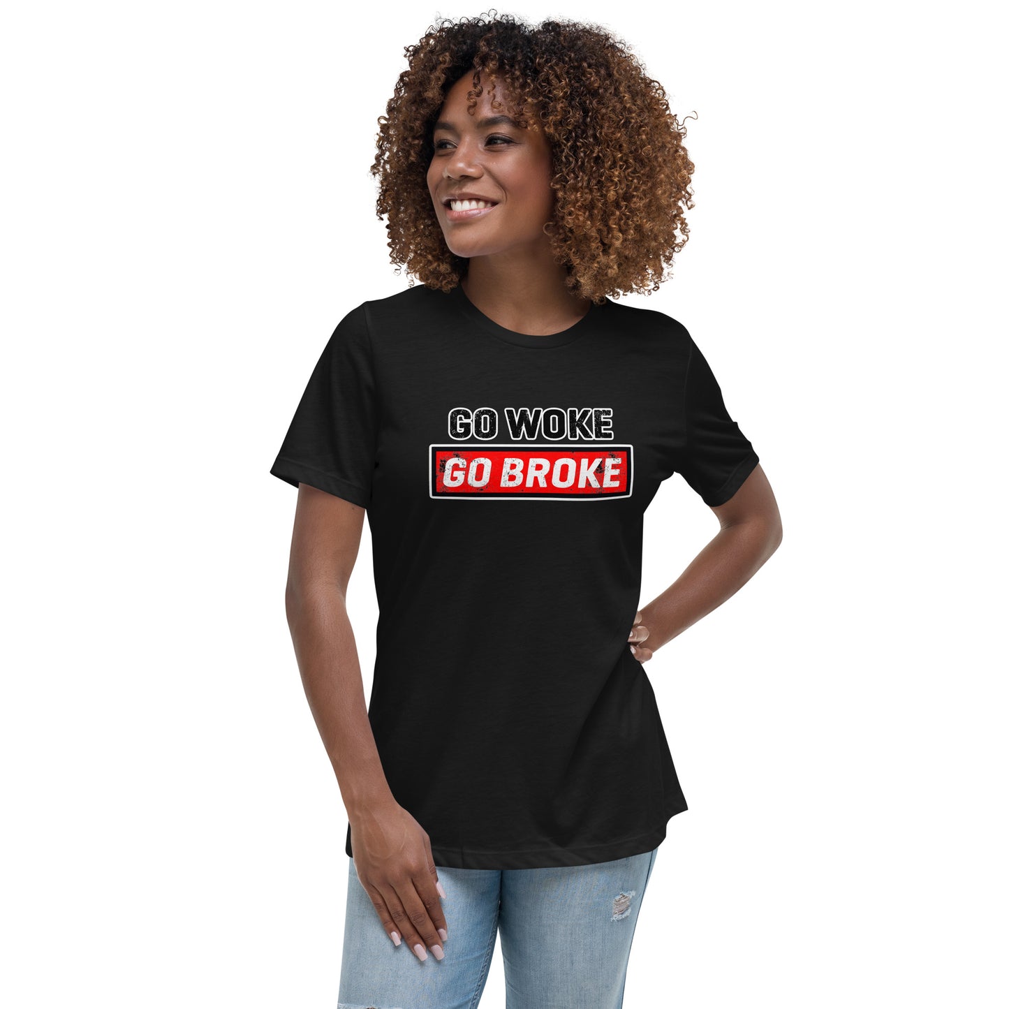 Go Woke Go Broke Women's Relaxed T-Shirt