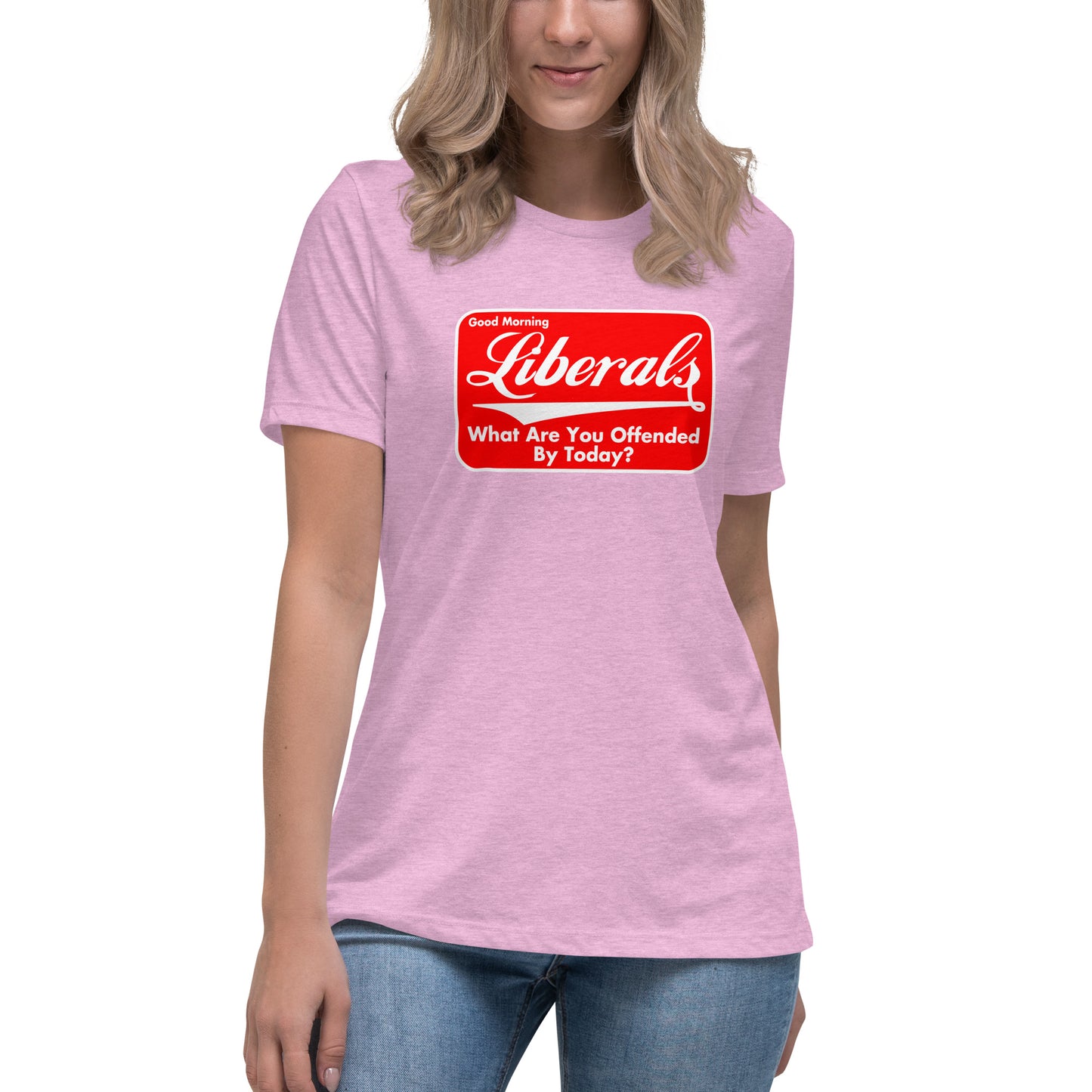 Good Morning Liberals Women's Relaxed T-Shirt