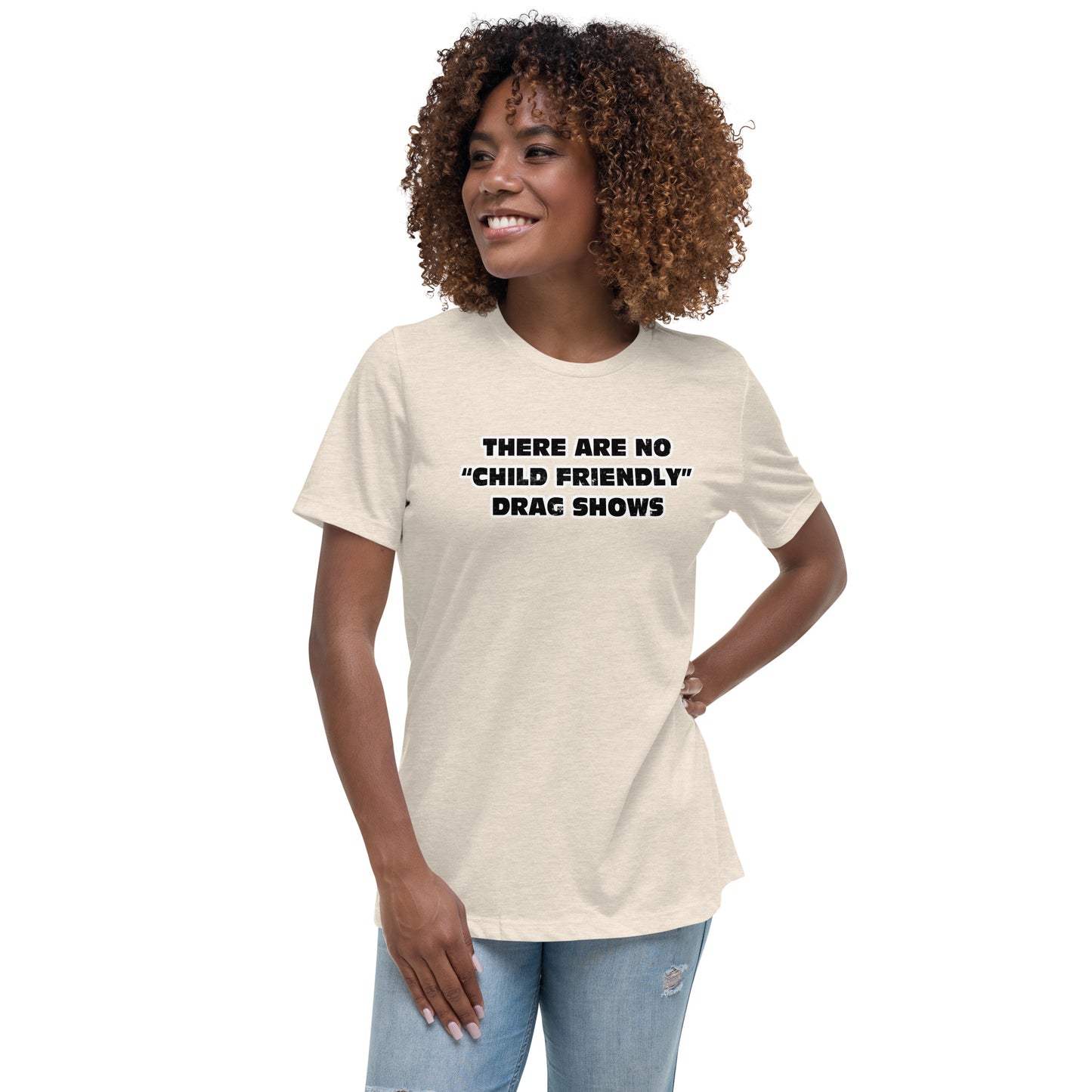 Drag Shows Women's Relaxed T-Shirt