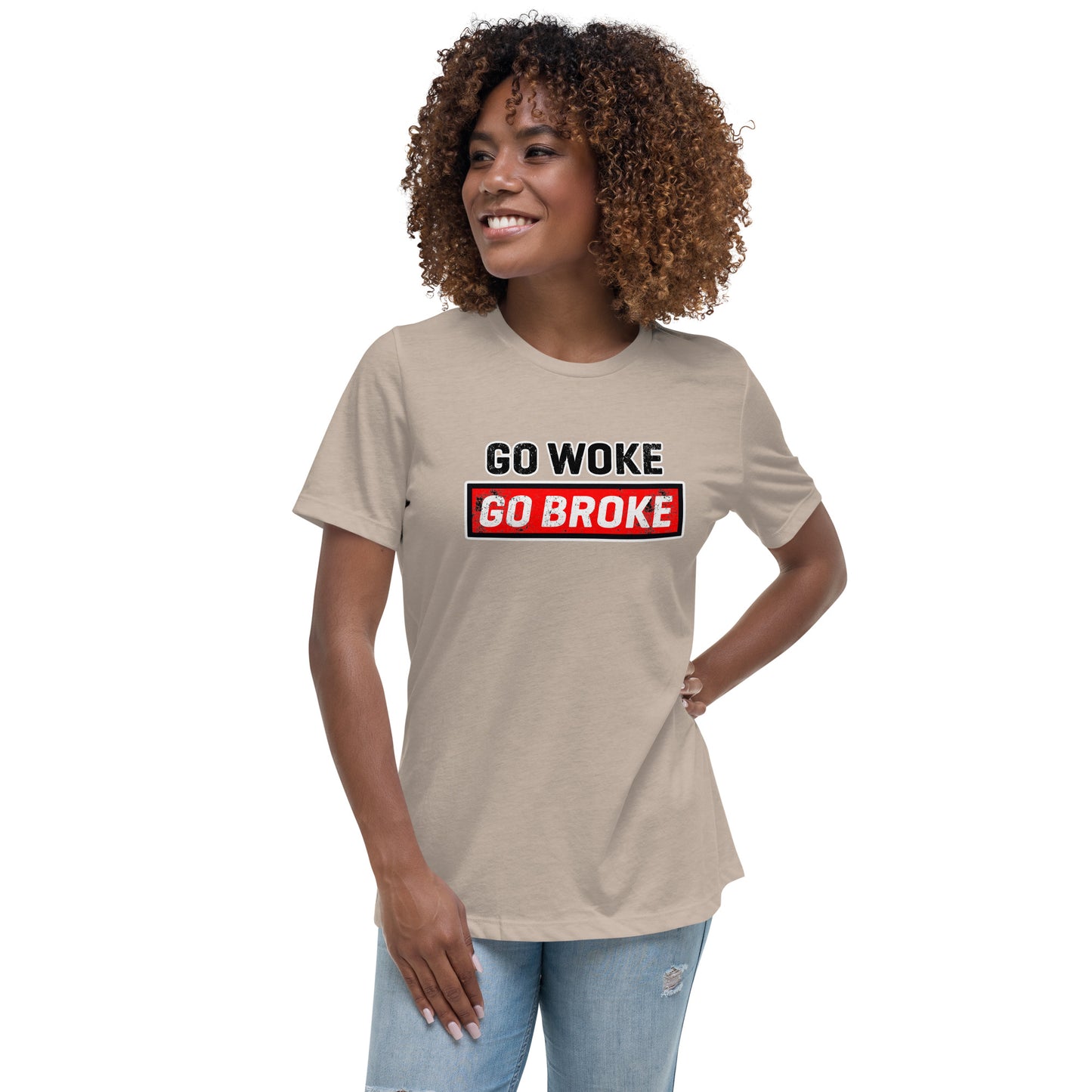 Go Woke Go Broke Women's Relaxed T-Shirt