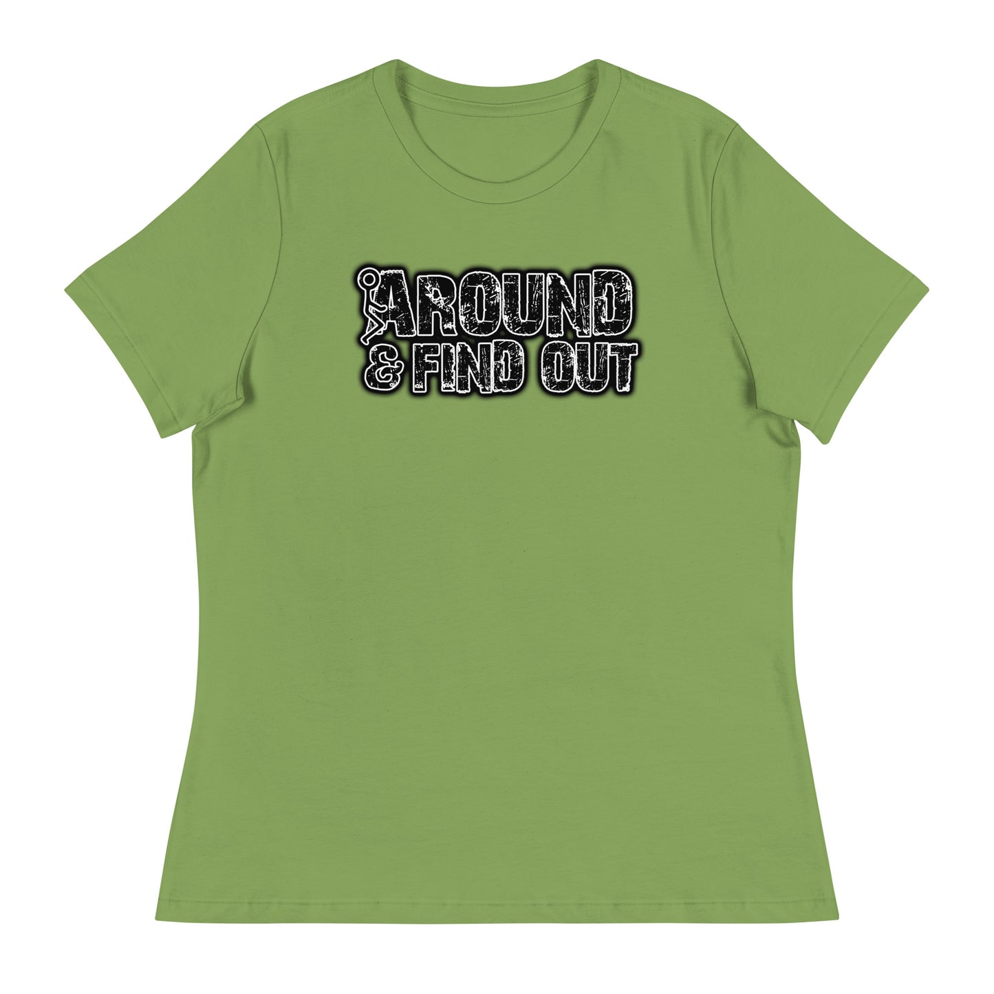 F Around & Find Out Women's Relaxed T-Shirt