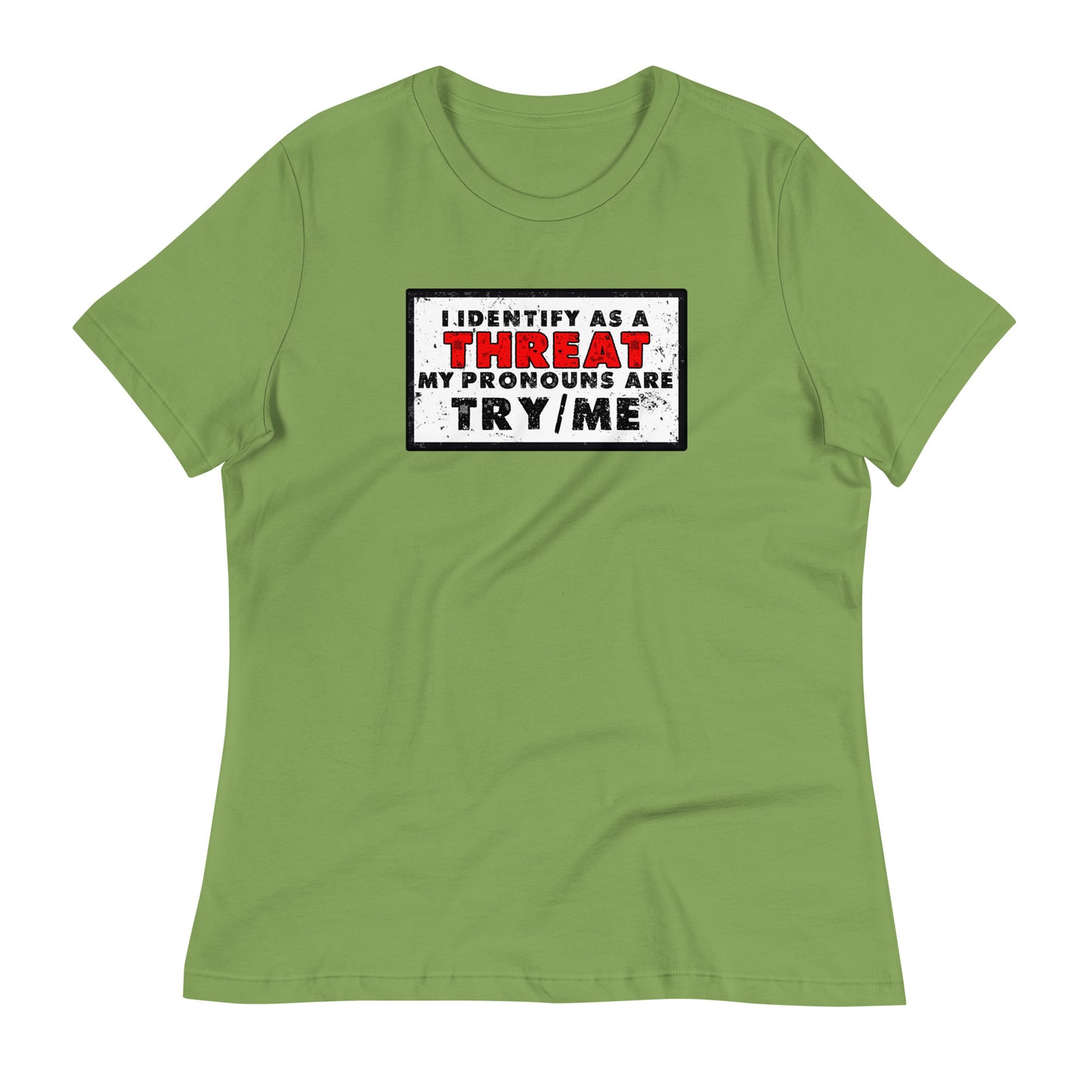 I Identify as a Threat(Clean) Women's Relaxed T-Shirt