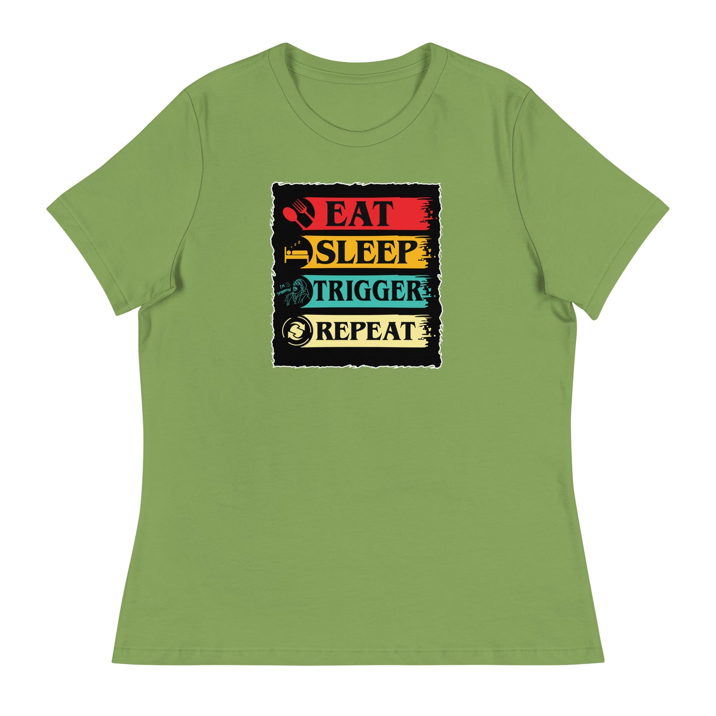 Eat, Sleep, Trigger, Repeat Women's Relaxed T-Shirt