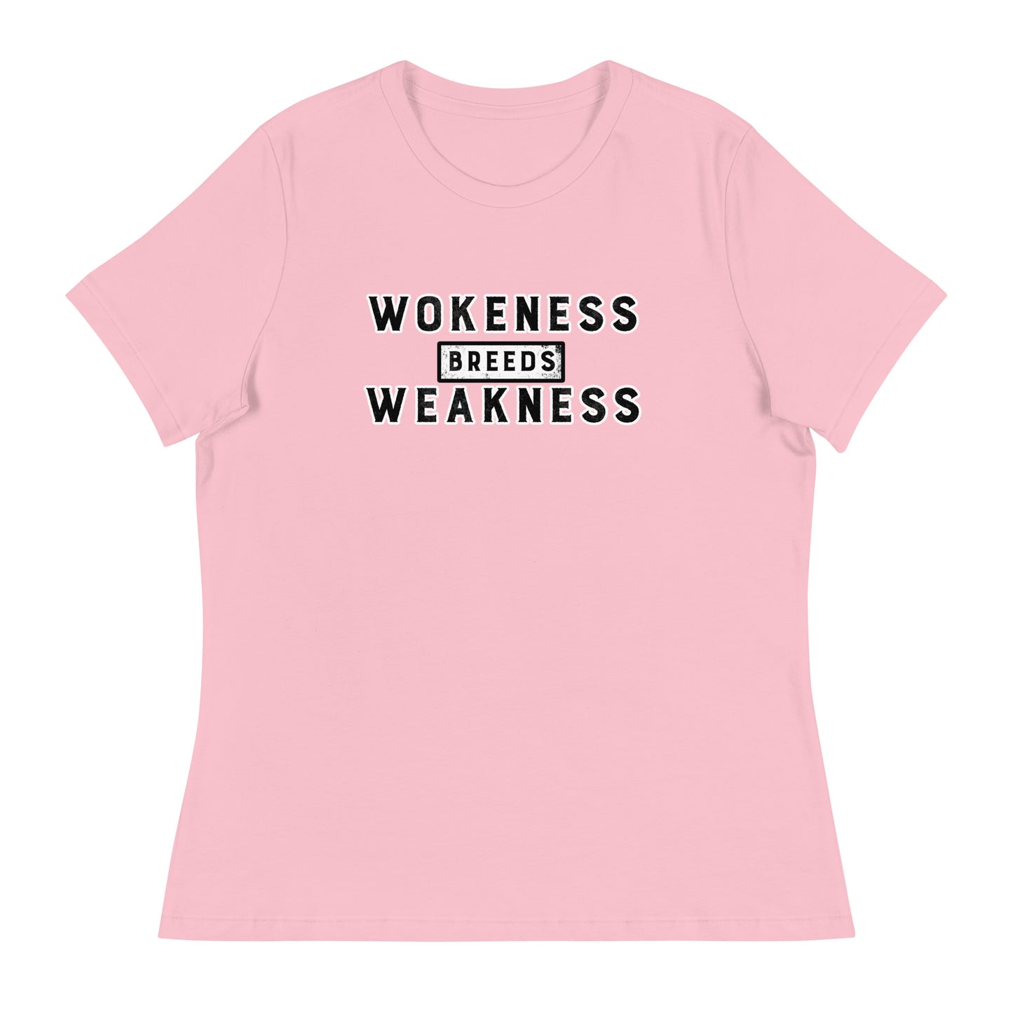 Wokeness Breeds Weakness Women's Relaxed T-Shirt