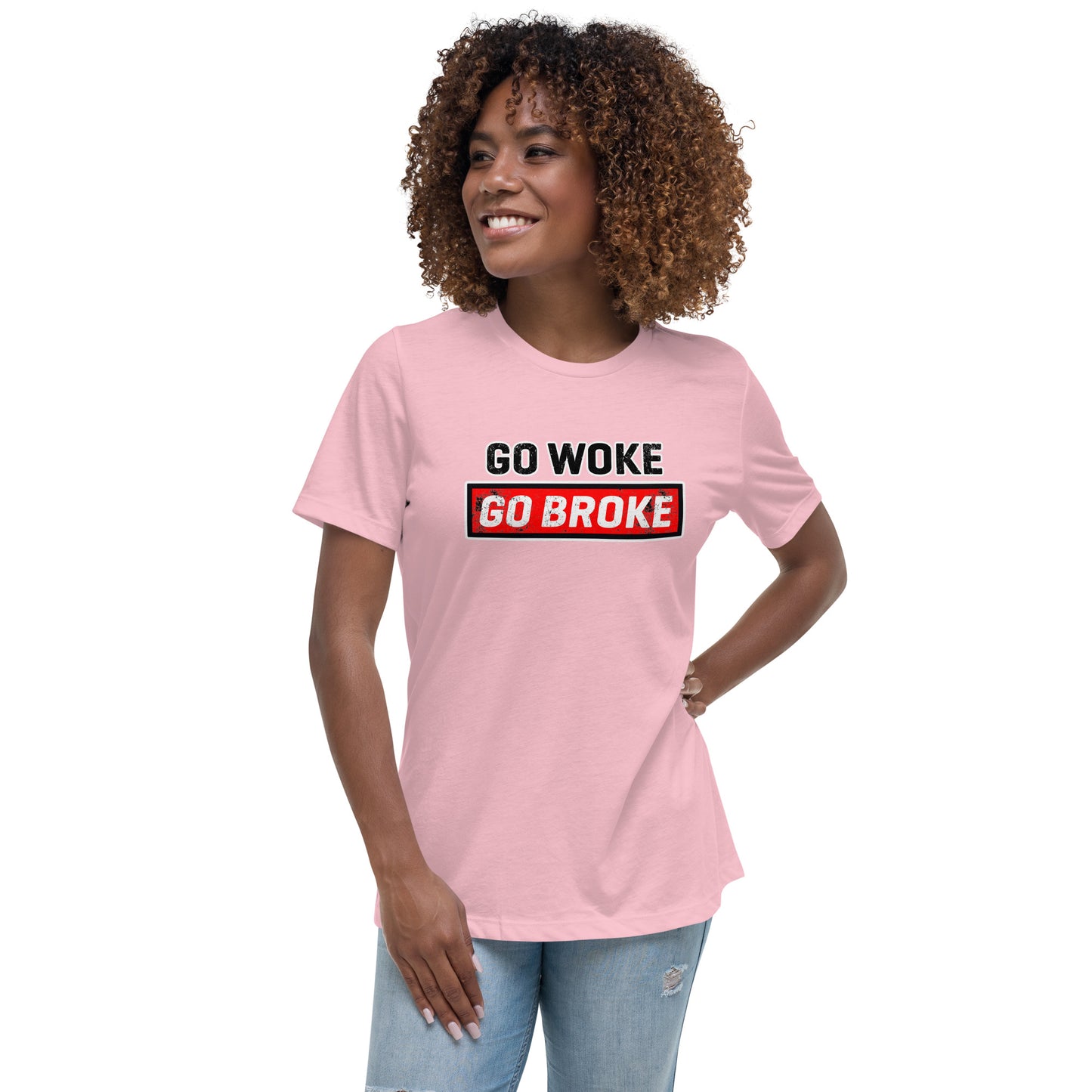 Go Woke Go Broke Women's Relaxed T-Shirt