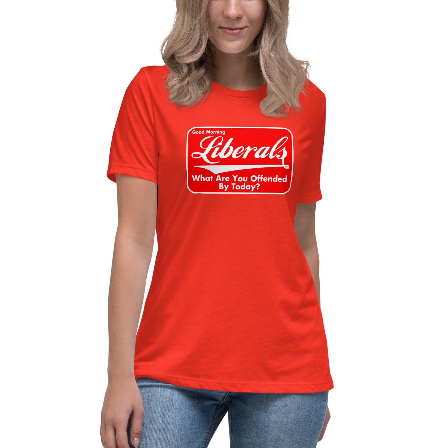 Good Morning Liberals Women's Relaxed T-Shirt